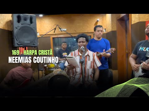 Neemias Coutinho - 169 Harpa Cristã / Oh, Jesus Me Ama 🔥
