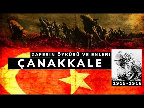 ÇANAKKALE SAVAŞI 1915 - 1916 ZAFERİN ÖYKÜSÜ VE ENLERİ