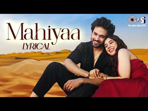 Mahiyaa (Lyrical) — watch video