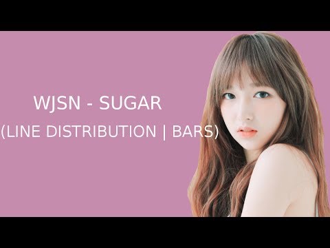 Cosmic Girls/WJSN - SUGAR (Line Distribution)