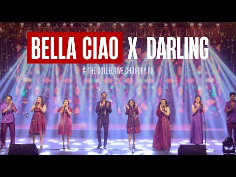 BELLA CIAO X DARLING | The Collective Choir by RK | FIRST CHOIR BAND OF GUJARAT | AHMEDABAD