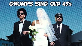 Grumps Sing Old 45&#39;s