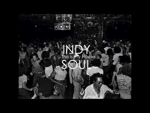 IndySoul - This is my House