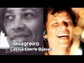 Milagreiro - Cássia Eller e Djavan 