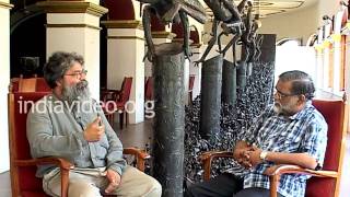 Interview with sculptor K.S Radhakrishnan -  Part VI