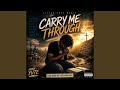Carry Me Through