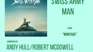 Swiss Army Man - Montage - Andy Hull &amp; Robert McDowell