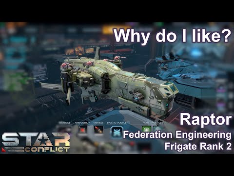 Why do I like Federation's Engineering Frigate Raptor in Star Conflict