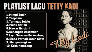 Download lagu PLAYLIST LAGU TETTY KADI TERPOPULER (Mimpi Sedih, Mawar Berduri) - Full Album Nostalgia mp3