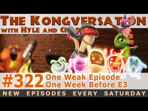 The Kongversation 322 - One Weak Episode One Week Before E3