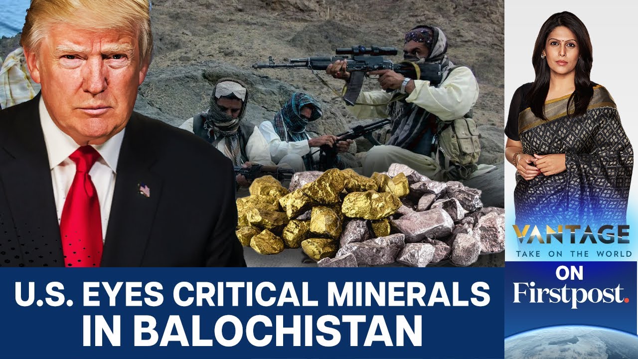 Why America Suddenly Wants Balochistan’s Minerals | Vantage with Palki Sharma | N18G