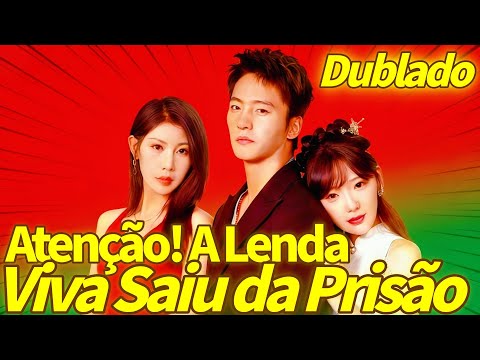 Atenção! A Lenda Viva Saiu da Prisão (Dublado)  #traição #vingança