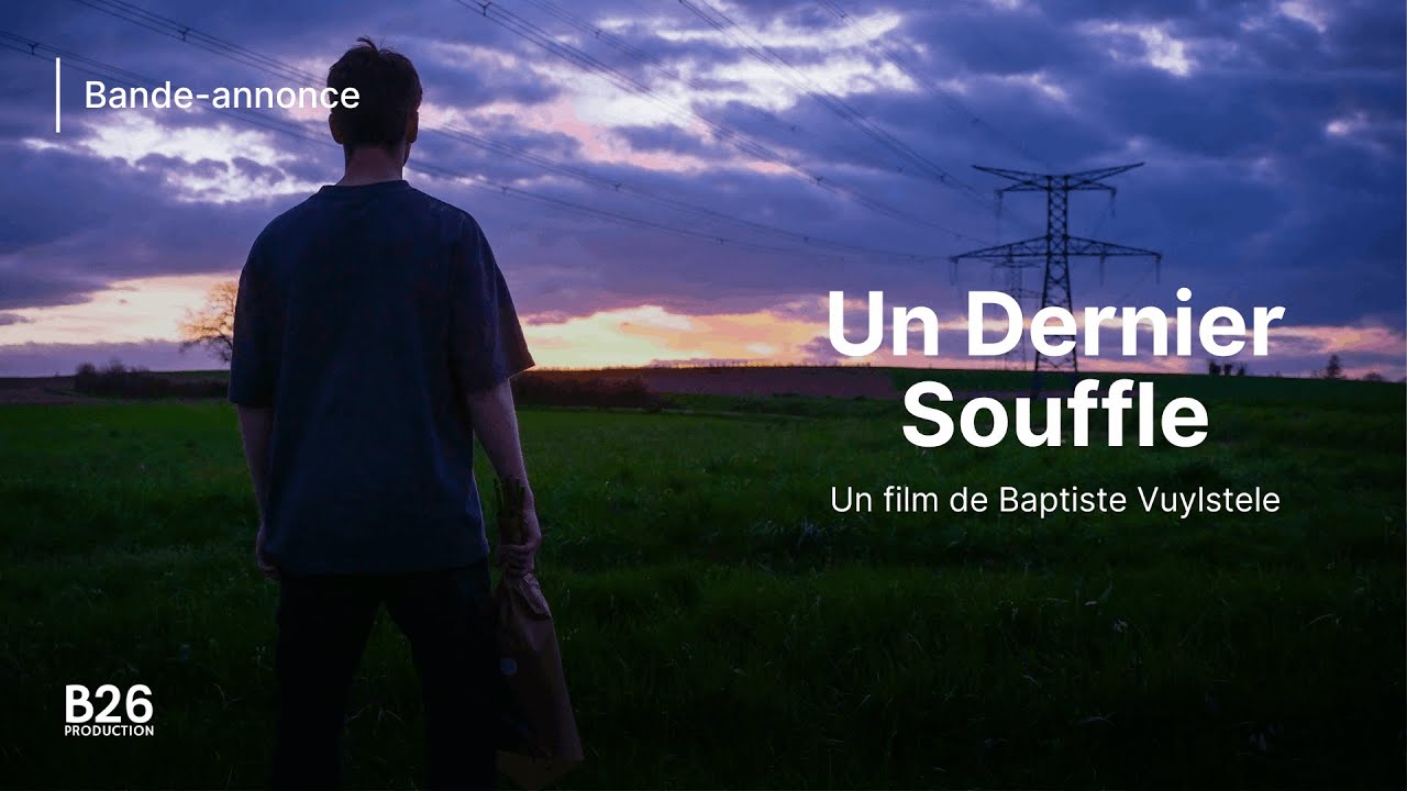 Miniature de la vidéo Un Dernier Souffle - Bande-annonce officielle | B26 Production du film Un Dernier Souffle
