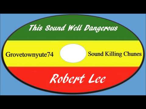 Robert Lee-This Sound Well Dangerous (Sound Killing Chunes)