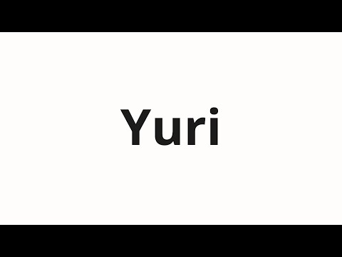 How to pronounce Yuri