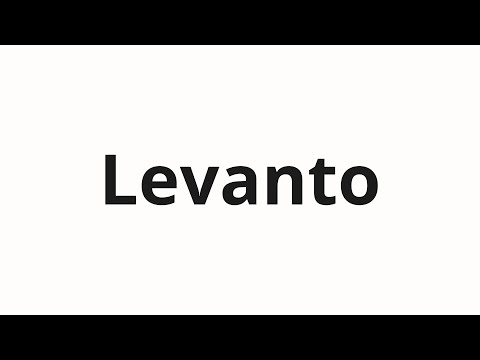 How to pronounce Levanto