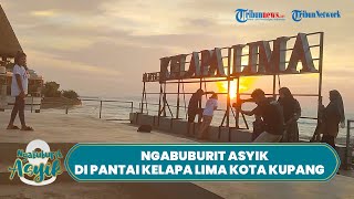 NGABUBURIT ASYIK: Spot Nongkrong Sambil Nikmati Sunset dan Buka Puasa di Pantai Kelapa Lima