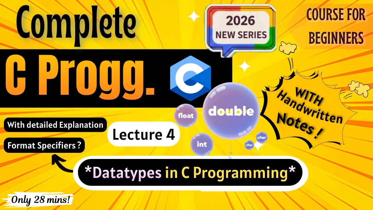 *Datatypes in C Programming* | Lecture 4 | C Programming Full course for Beginners