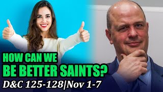 Come Follow Me with Taylor Halverson (Doctrine and Covenants 125-128, November 1-7)