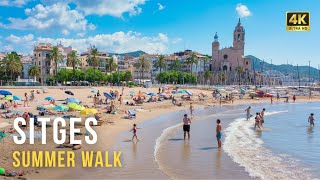 Sitges, İspanya ☀️ Şehir Yürüyüşü Yaz 2025 | 4K Yürüyüş Turu