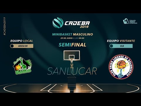 CADEBAMINIMAS 2019 - SEMIFINALES - ADESA 80 vs LAVANDERIA LA COLADA ULB