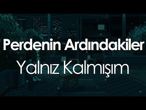 Perdenin Ardındakiler - Yalnız Kalmışım
