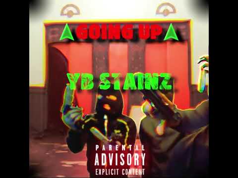 YB Stainz - Going Up [Official Audio] (Prod. By Kepha)