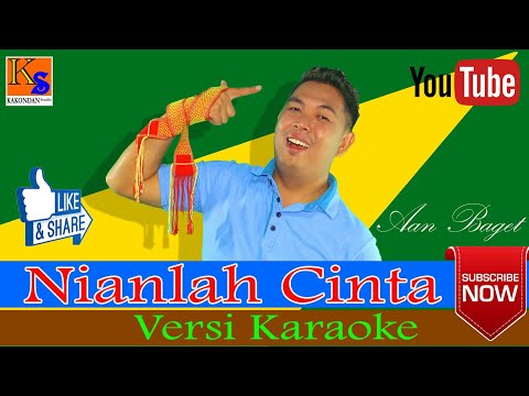 lagu dayak nianlah cinta cipt.  Aan baget (versi karaoke)