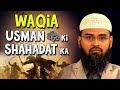 Waqia - Usman RA Ki Shahadat Ka By @AdvFaizSyedOfficial