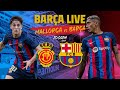 ?  BARÇA LIVE: MALLORCA - BARÇA | Warm up & Match Center ⚽
