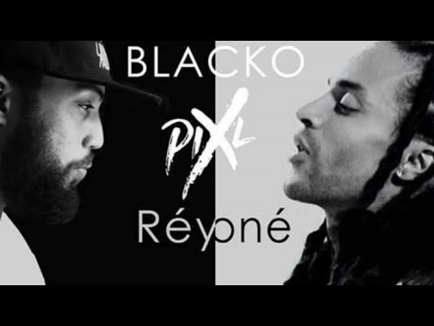 Blacko Feat Pix'l - Reyone