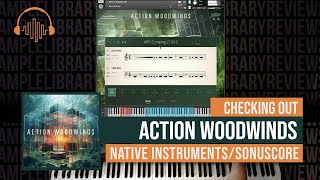 Video thumbnail for Checking Out: Action Woodwinds by Native Instrument/Sonuscore by Sample Library Review