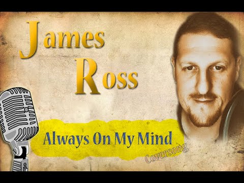 James Ross   Always On My Mind