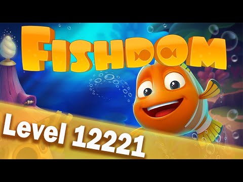 🐠Fishdom Level 12221🐠