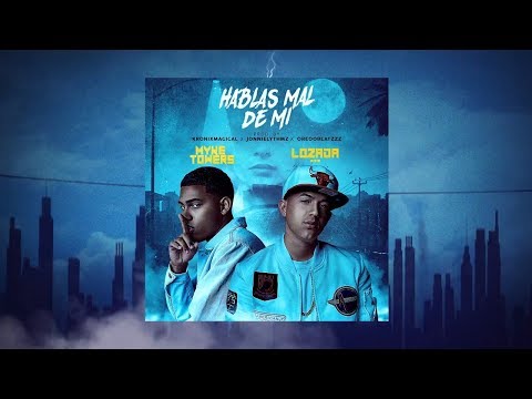 Lozada FT Myke Towers - HABLAS MAL DE MI (Video Lyric)👄🤬