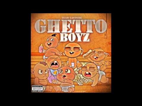Team Eastside - Operate Like A Boss | Ghetto Boyz |