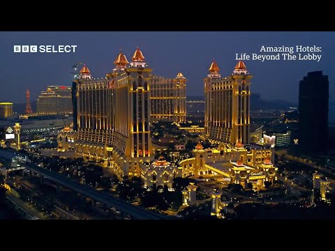 'The Las Vegas of Asia' - MGM Cotai, Macau  | Amazing Hotels: Life Beyond the Lobby | BBC Select