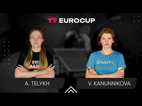 20:15 Anastasiia Telykh - Vasylysa Kanunnikova 23.03.2025 TT Euro.Cup Women Ukraine Star. TABLE 3