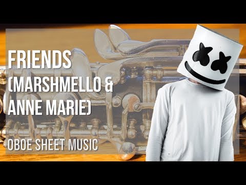 Oboe Sheet Music: How to play Friends by Marshmello & Anne Marie