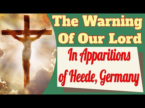 The Warning of Our Lord in Apparitions of Heede, Germany