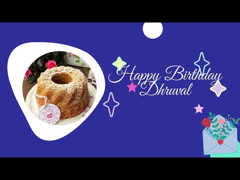 happy birthday Dhruval song   Dhruval Birthday Video song   Happy birthday to you Dhruval