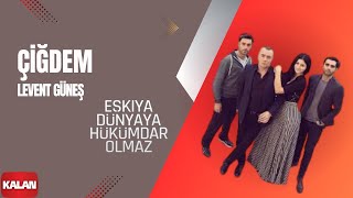 Eşkıya Dünyaya Hükümdar Olmaz  - Çiğdem [Orijinal Dizi Müzikleri © 2016 Kalan Müzik ]