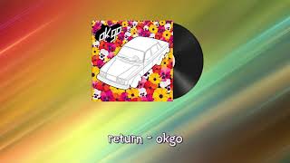 Return - OKGO(한글가사)