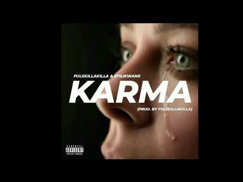 Fulskillakilla & Sfilikwane - Karma (Prod. By Fulskillakilla) (Official mp4 Audio) [2021]