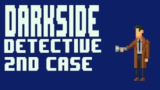Darkside Detective 2nd case