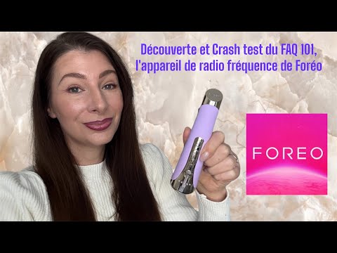 Découverte et crash test du FAQ 101: l'appareil de radio fréquence de Foreo (même pas mal😃)