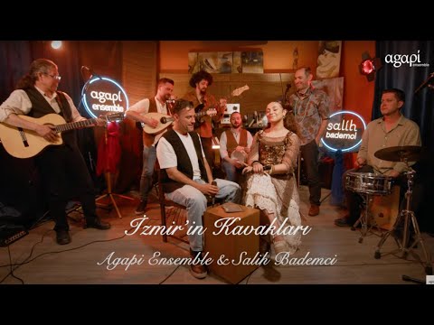 Agapi Ensemble & Salih Bademci - İzmir'in Kavakları
