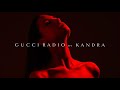 GUCCI RADIO BY KANDRA 2023