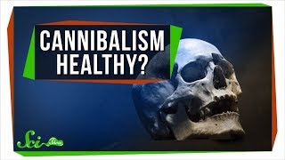 The Health Benefits of ... Cannibalism