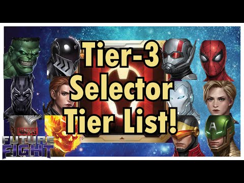 Tier-3 Selector Tier List! Who to choose for your T3 Selector! - Marvel Future Fight